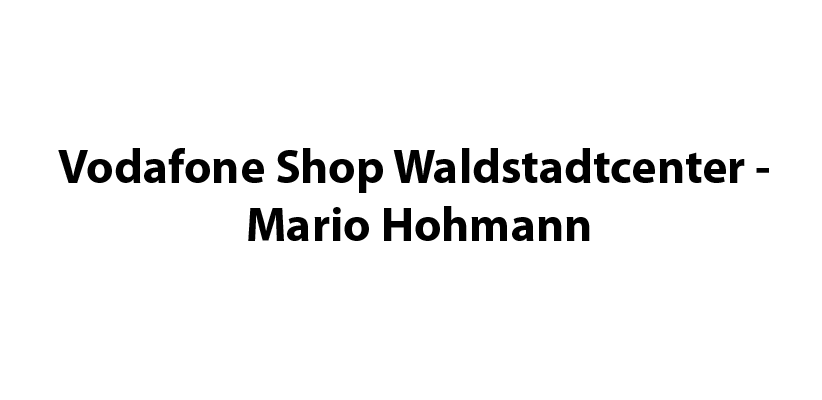 Unterstützerclub - Vodafone Shop Waldstadtcenter - Mario Hohmann