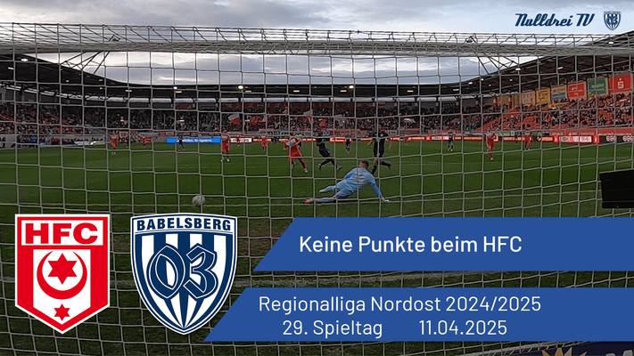 Keine Punkte beim HFC | HFC Chemie vs. Babelsberg 03 | #nulldreitv | Saison 2024/25